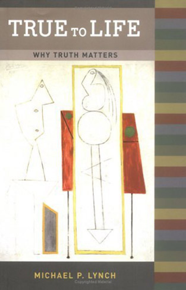 True to Life - Why Truth Matters