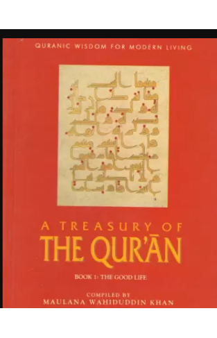 A Treasury Of The Quran  (Paperback, Maulana Wahiduddin Khan)