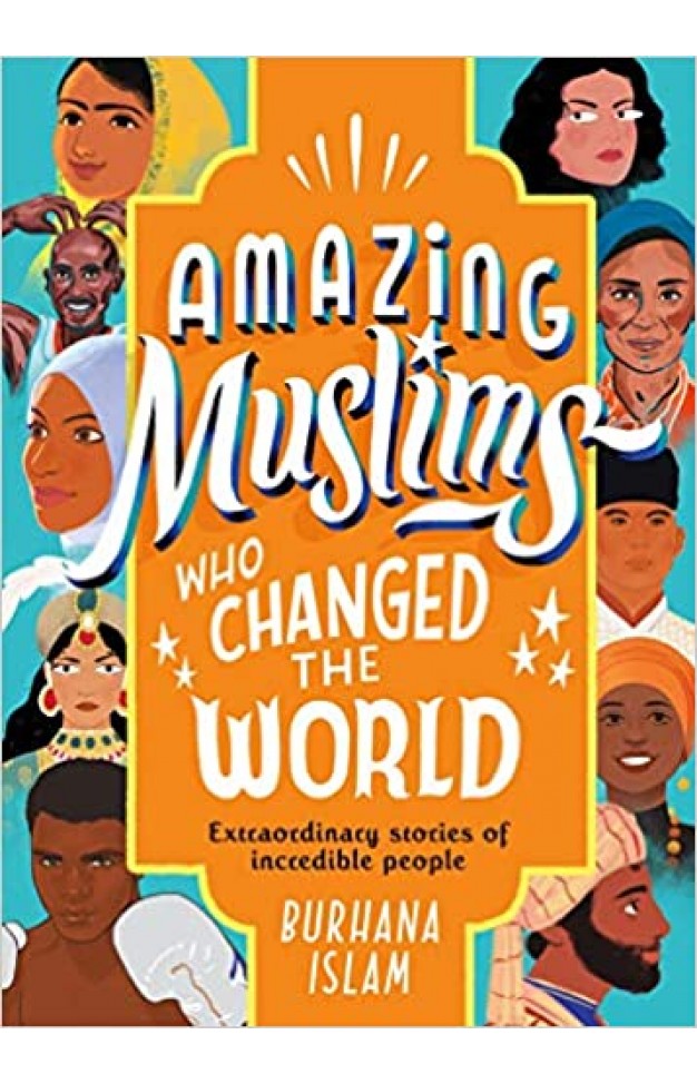 Amazing Muslims Who Changed the World  - (HB)