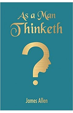 As A Man Thinketh