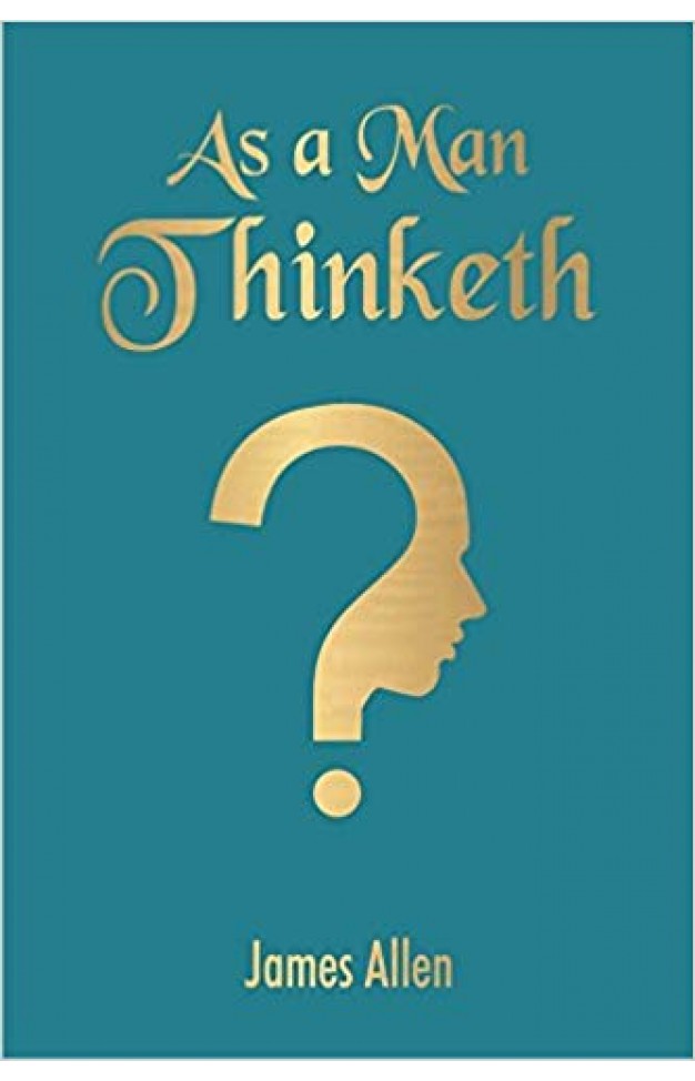 As A Man Thinketh