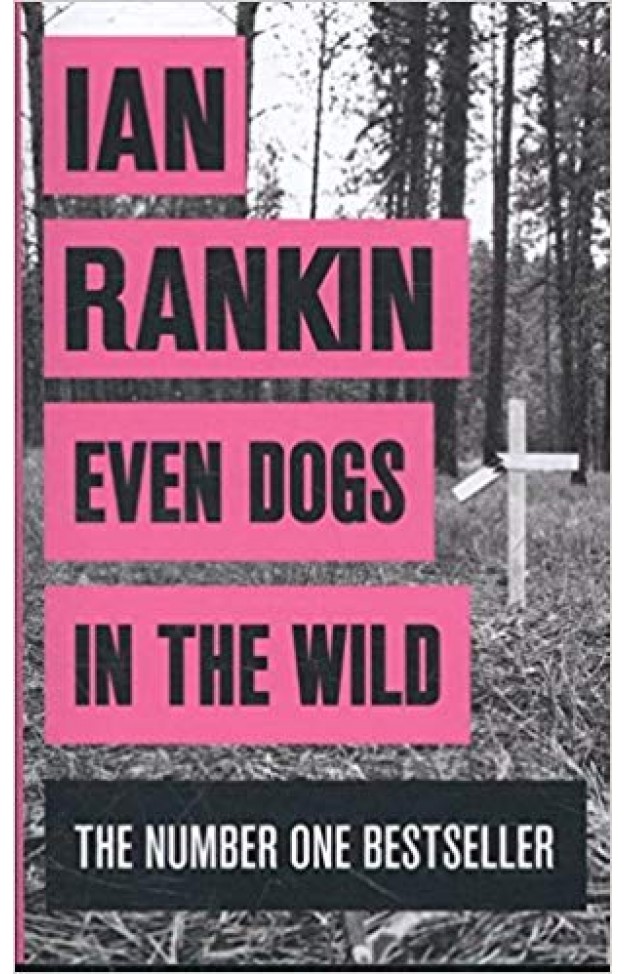 Even Dogs in the Wild: The New John Rebus