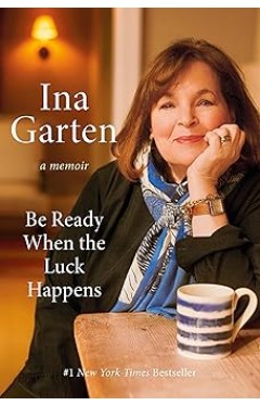Be Ready When the Luck Happens A Memoir