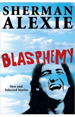 Blasphemy: New and Selected Stories