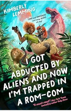 I Got Abducted by Aliens and Now Im Trapped in a RomCom