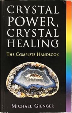Crystal Power, Crystal Healing - The Complete Handbook