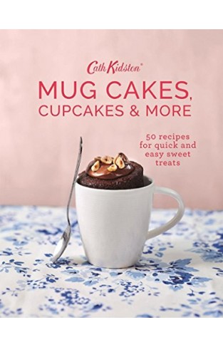 Cath Kidston Mug Cakes, Cupcakes and More! Hardcover