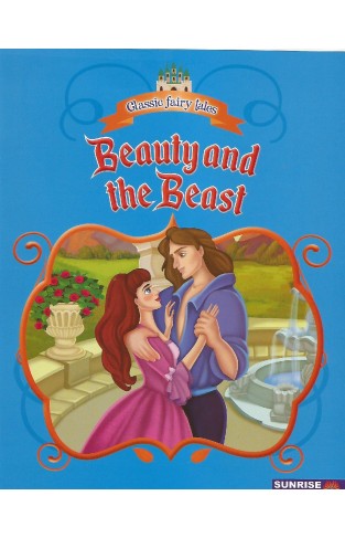 Classic Fairy Tales - Beauty And The Beast - (PB)