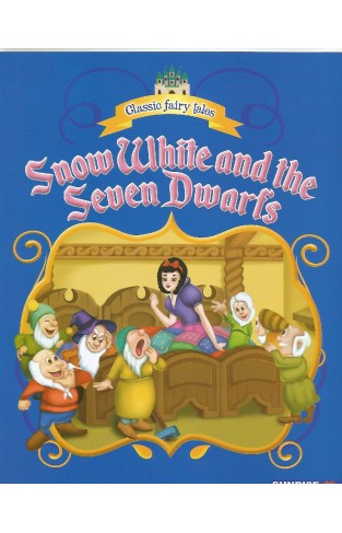 Classic Fairy Tales - Snow White And The Seven Dwarfs - (PB)
