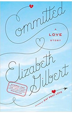 Committed: A Love Story  - (PB)