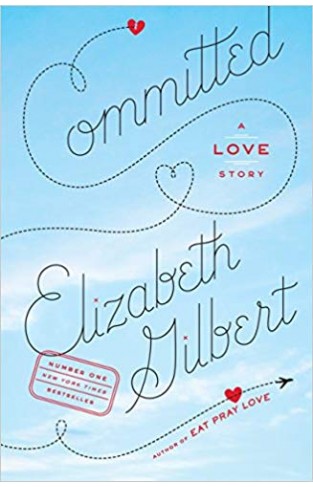 Committed: A Love Story  - (PB)