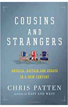 Cousins and Strangers: America, Britain, and Europe in a New Century 