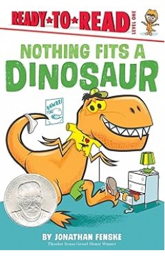 Nothing Fits a Dinosaur Ready to Read Level 1 PB