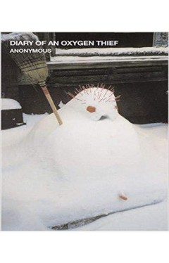 Diary of an Oxygen Thief (Oxygen Thief Diaries)  - Paperback 