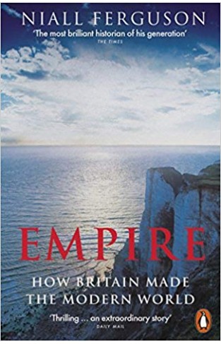 Empire: How Britain Made the Modern World - (PB)