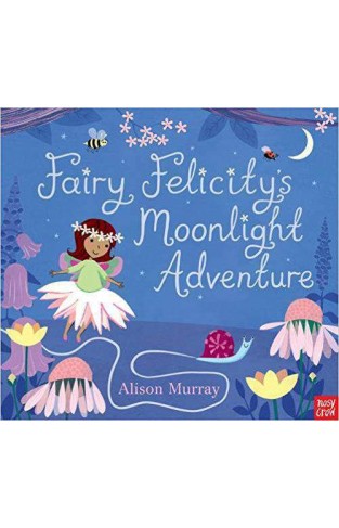 Fairy Felicitys Moonlight Adventure Alison Murray Glitter Books