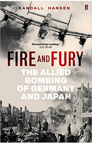 Fire and Fury: The Allied Bombing of Germany and Japan - Paperback