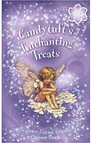 Flower Fairies Secret Stories: Candytufts Enchanting Treats - (PB)