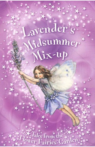 Flower Fairies Secret Stories: Lavenders Midsummer Mix-up - (PB)