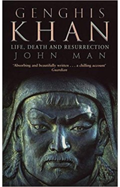 Genghis Khan Life Death And Resurrection