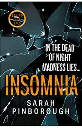 Insomnia: A chilling psychological thriller of 2022 from the queen of twists and the No.1 Sunday Times Bestselling author of BEHIND HER EYES, now a Netflix series!