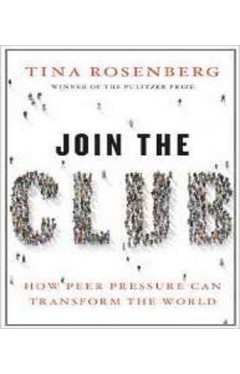 Join the Club: How Peer Pressure Can Transform the World