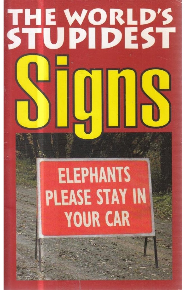 The World's Stupidest Signs