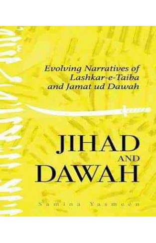 Jihad and Dawah Evolving Narratives of Lashkar-e-Taiba and Jamat ud Dawah 