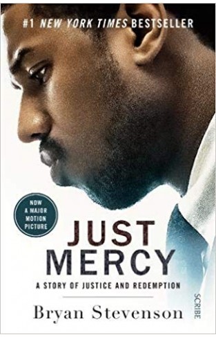 Just Mercy (Film Tie-In Edition): a story of justice and redemption