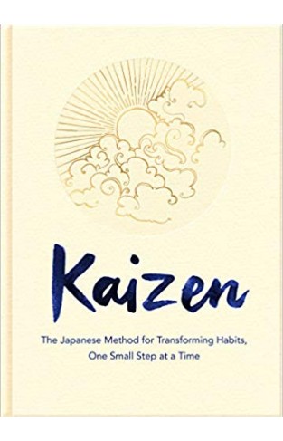 Kaizen: The Japanese Method for Transforming Habits, One Small Step at a Time