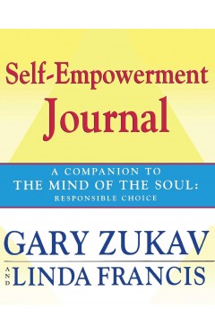 Self-Empowerment Journal: A Companion to the Mind of the Soul: Responsible Choice