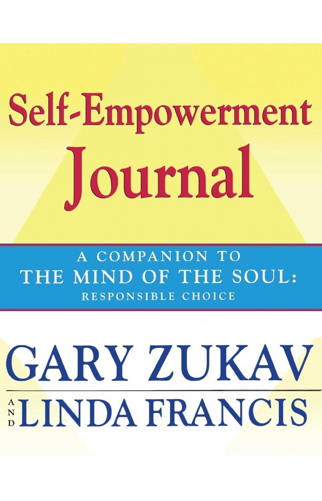 Self-Empowerment Journal: A Companion to the Mind of the Soul: Responsible Choice