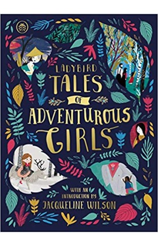 Ladybird Tales of Adventurous Girls: With an Introduction From Jacqueline Wilson - (HB)