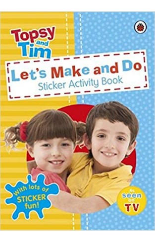 Let's Make and Do: A Ladybird Topsy and Tim sticker activity book