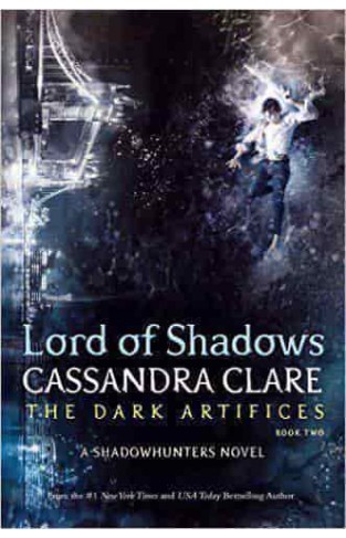 Lord of Shadows The Dark Artifices Book 2