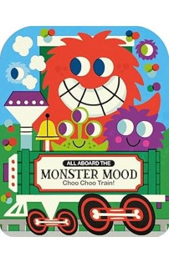 All Aboard the Monster Mood Choo Choo Train  