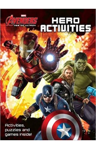 Marvel Avengers Age of Ultron Hero Activities: Activities, Puzzles and Games Inside! 