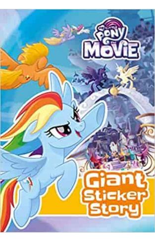 My Little Pony Movie: Giant Sticker Storybook (With Colouring)