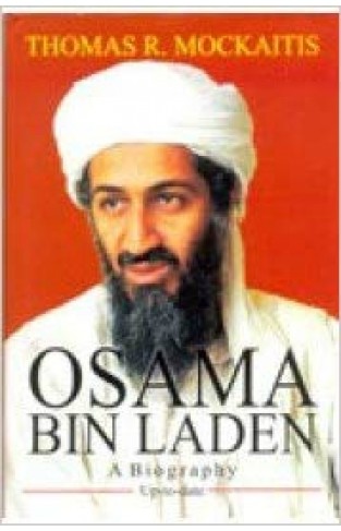 Osama Bin Laden A Biography