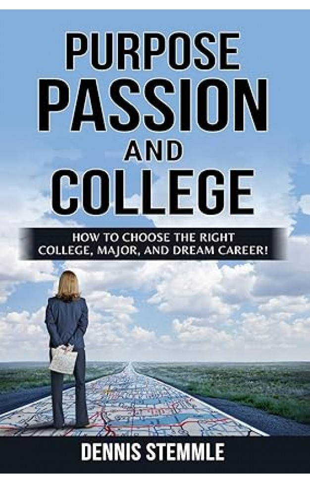 PURPOSE PASSION  AND COLLEGE