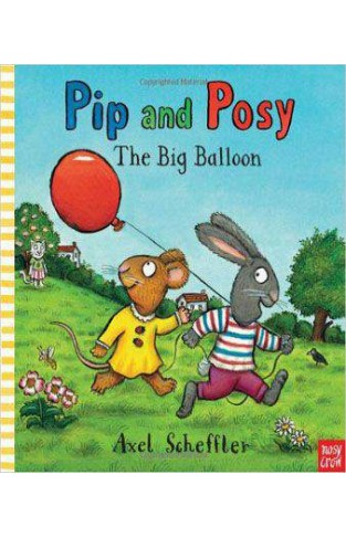 Pip and Posy: The Big Balloon  - (PB)