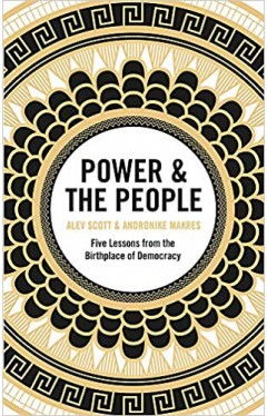 Power &amp; the People: Five Lessons from the Birthplace of Democracy