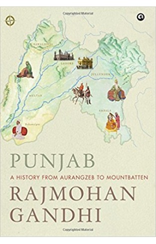 Punjab: A History from Aurangzeb to Mountbatten 