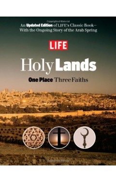 LIFE Holy Lands: One Place Three Faiths