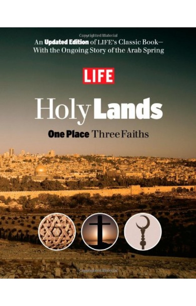 LIFE Holy Lands: One Place Three Faiths