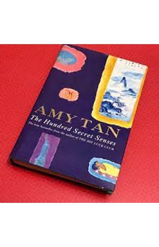 Amy Tan The Hundred Secret Senses 