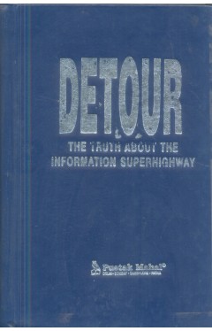DETOR : The Truth About the Information Superhighway