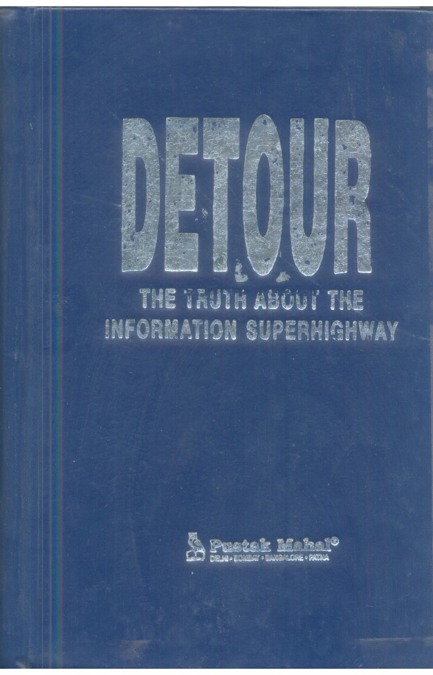 DETOR : The Truth About the Information Superhighway