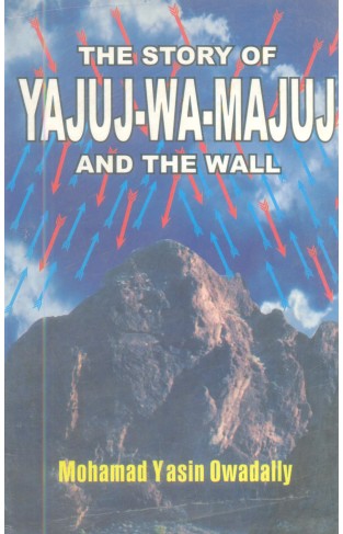 THE STORY OF YAJUJ-WA-MAJUJ
