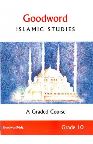 Goodword Islamic Studies Grade 10